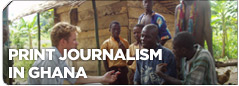 Click here for more about our print journalism placements in Ghana